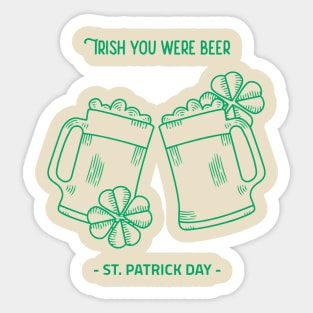 Irish you were Beer Sticker